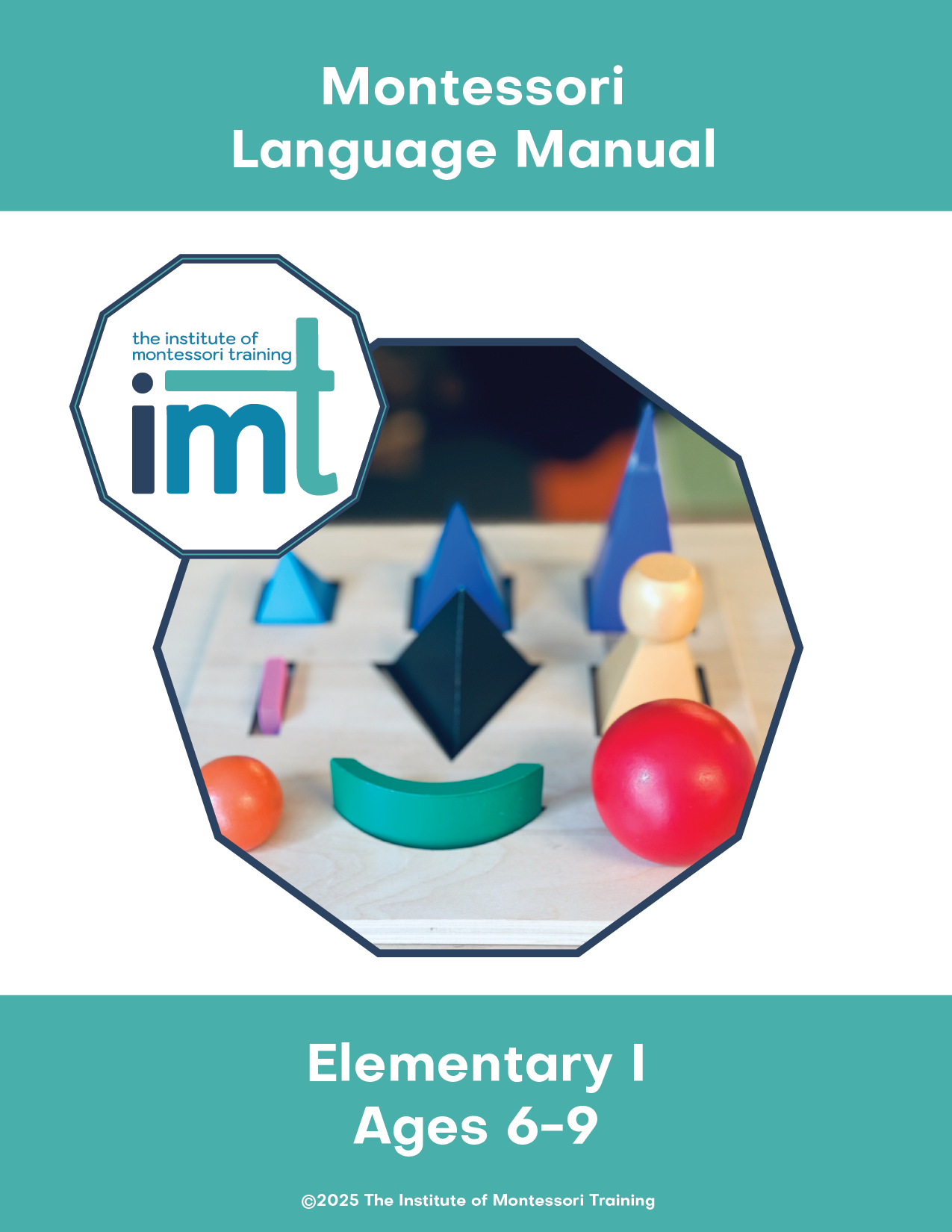 Elementary I (6-9) and Elementary II (9-12) Montessori Manuals - Montessori Global