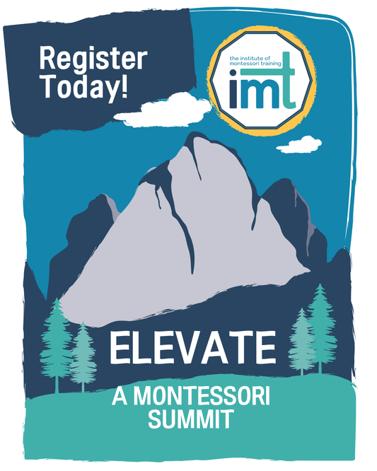 IMT Elevate: A Montessori Summit 2027